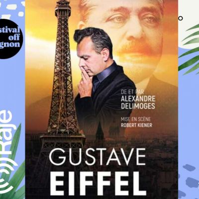RAJE FAIT SON FESTIVAL JOUR 3 : GUSTAVE EIFFEL EN FER ET CONTRE TOUS / Alexandre Delimoges au micro de Pierre Avril